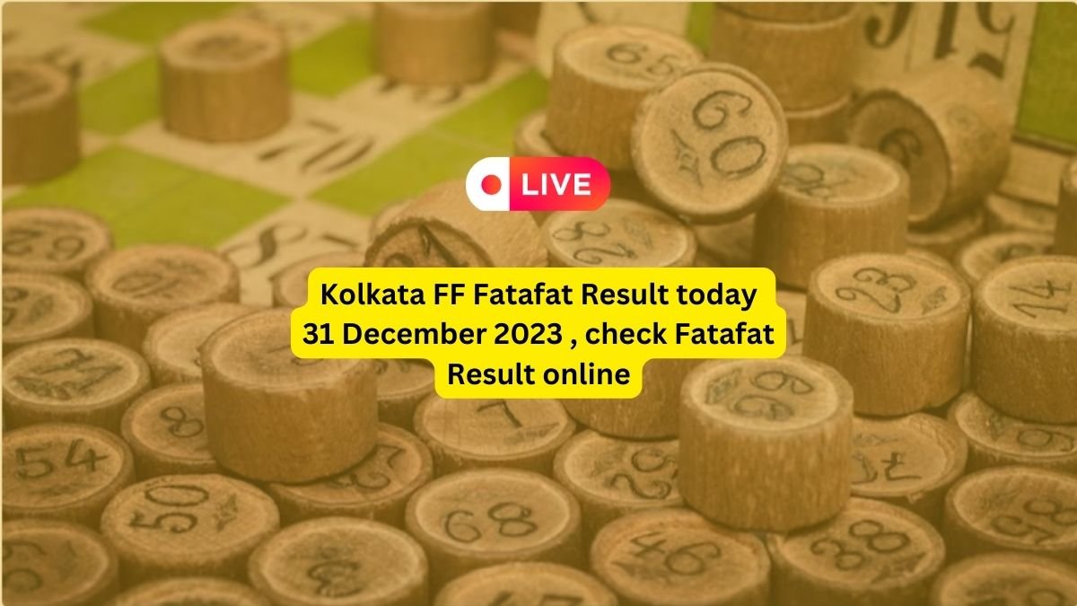Kolkata FF Kolkata Fatafat Result TODAY 31 December 2023 LIVE, check Fatafat Result online
