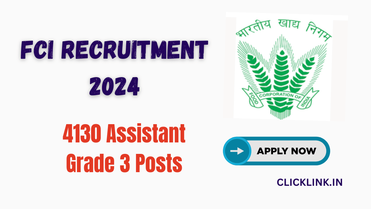 FCI Recruitment 2024 Apply Online for Over 4130 Assistant Grade 3 Posts