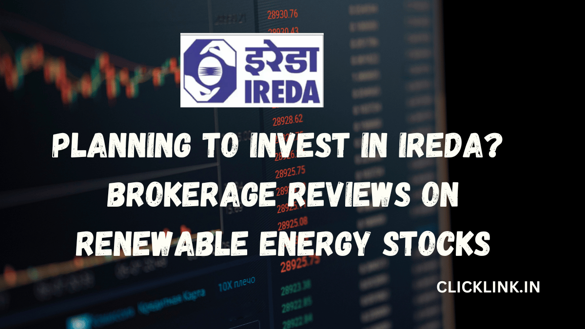 Planning to Invest in IREDA Brokerage Reviews on Renewable Energy Stocks